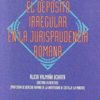 Depósito Irregular en la Jurisprudencia Romana