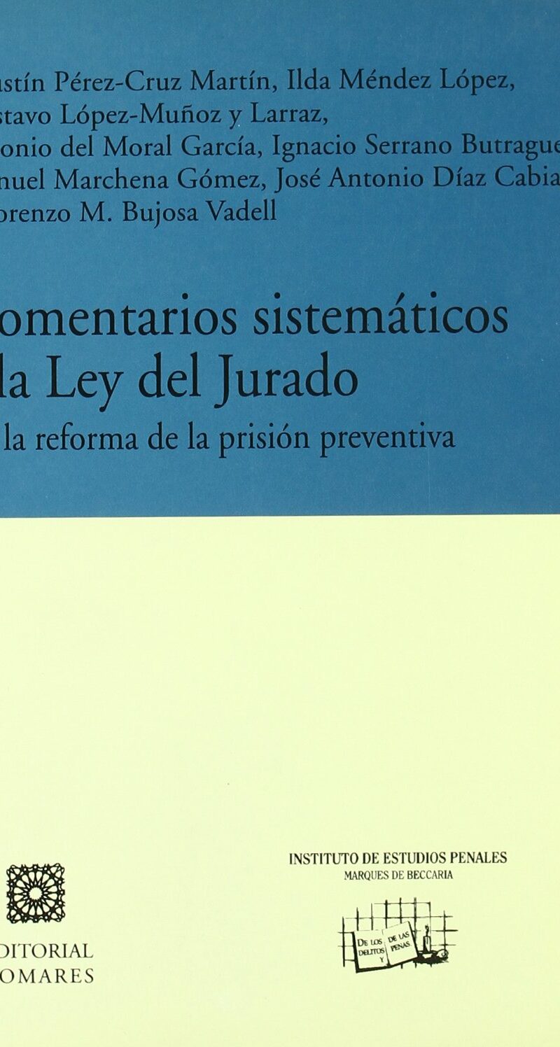 Comentarios sistemáticos a la ley del jurado y a la reforma de la prisión preventiva