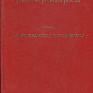 Tratado de Probática Judicial, 02 La Prueba de la Titularidad