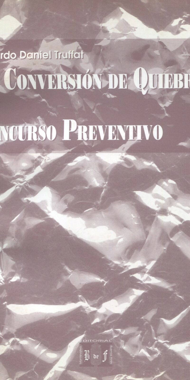 Conversión de quiebra en concurso preventivo 9789879557235