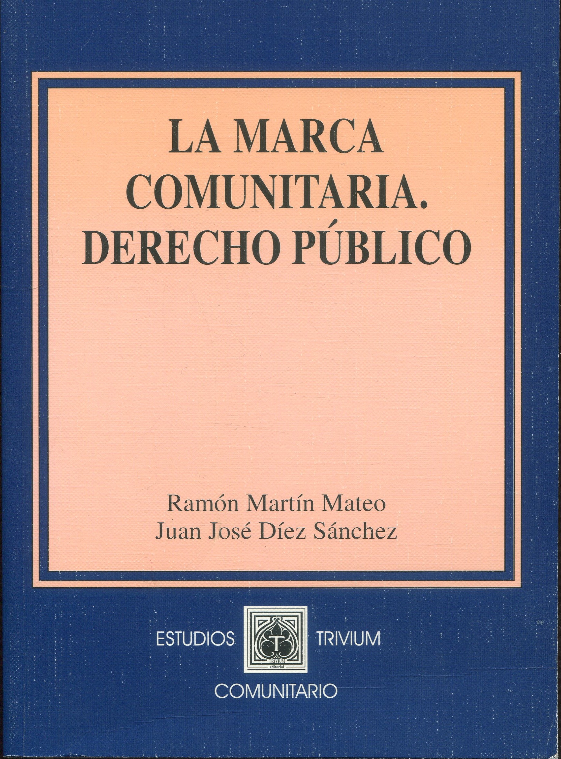 La Marca Comunitaria / R. Martín/ J.J. Díez/ 9788478557721