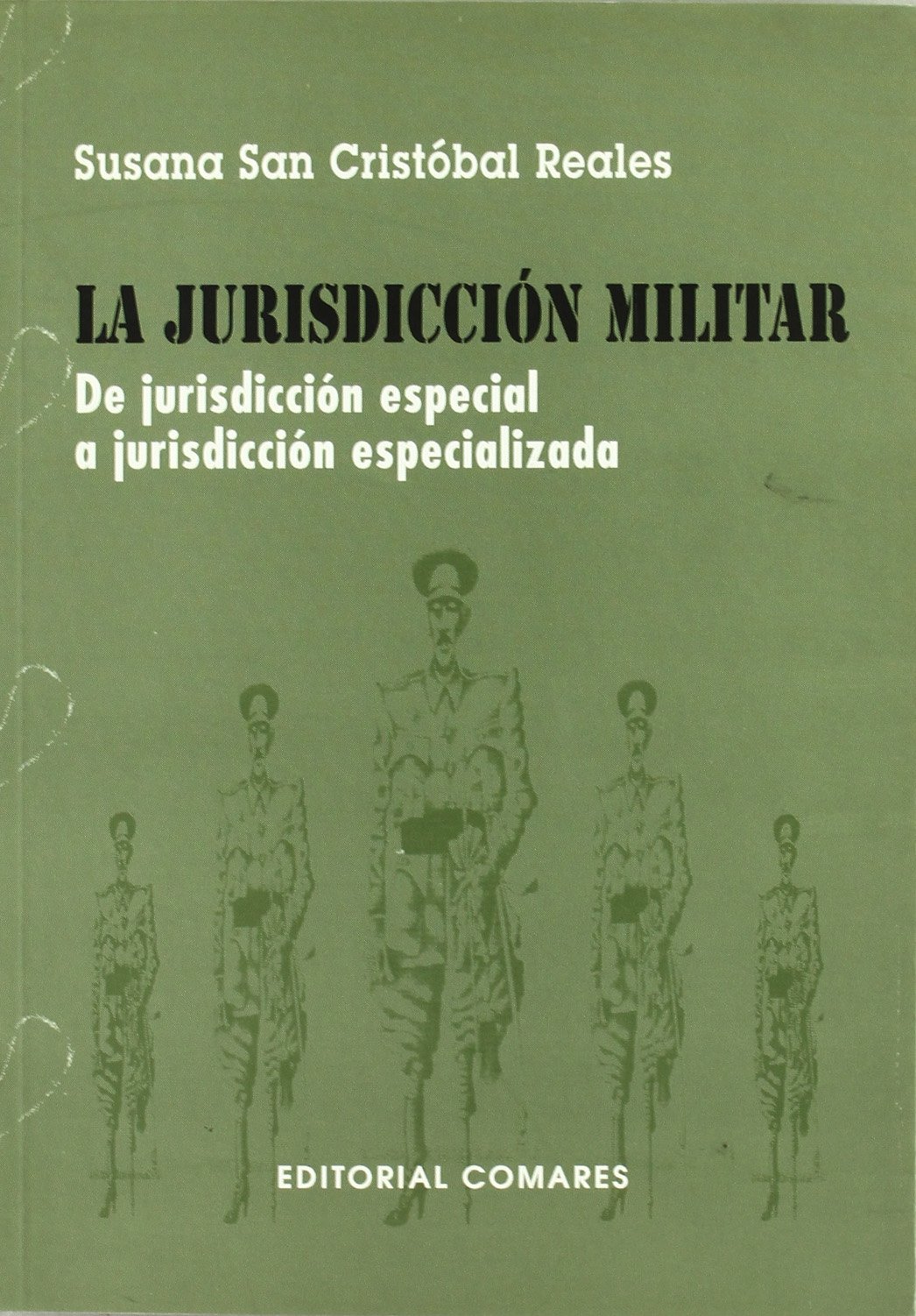 Jurisdicción militar De jurisdicción especial a jurisdicción especializada