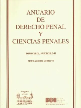 Anuario de Derecho Penal y Ciencias Penales Tomo XLIX,/II Mayo -Agosto MCMXCVI