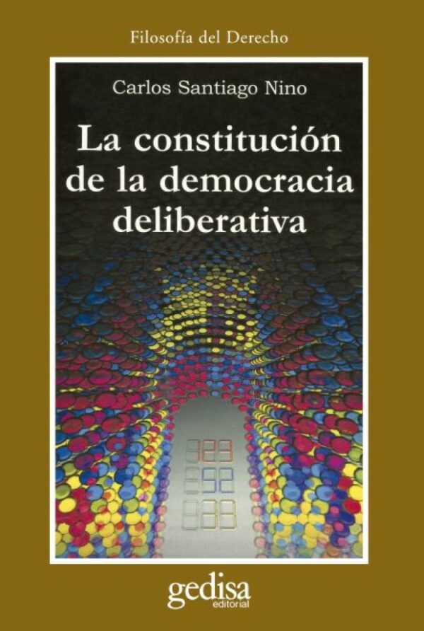 Constitución de democracia deliberativa 9788474326406