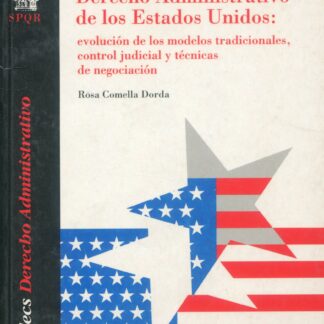 Límites del Poder Reglamentario en el Derecho Administrativo de los Estados Unidos: Evolución de los modelos tradicionale