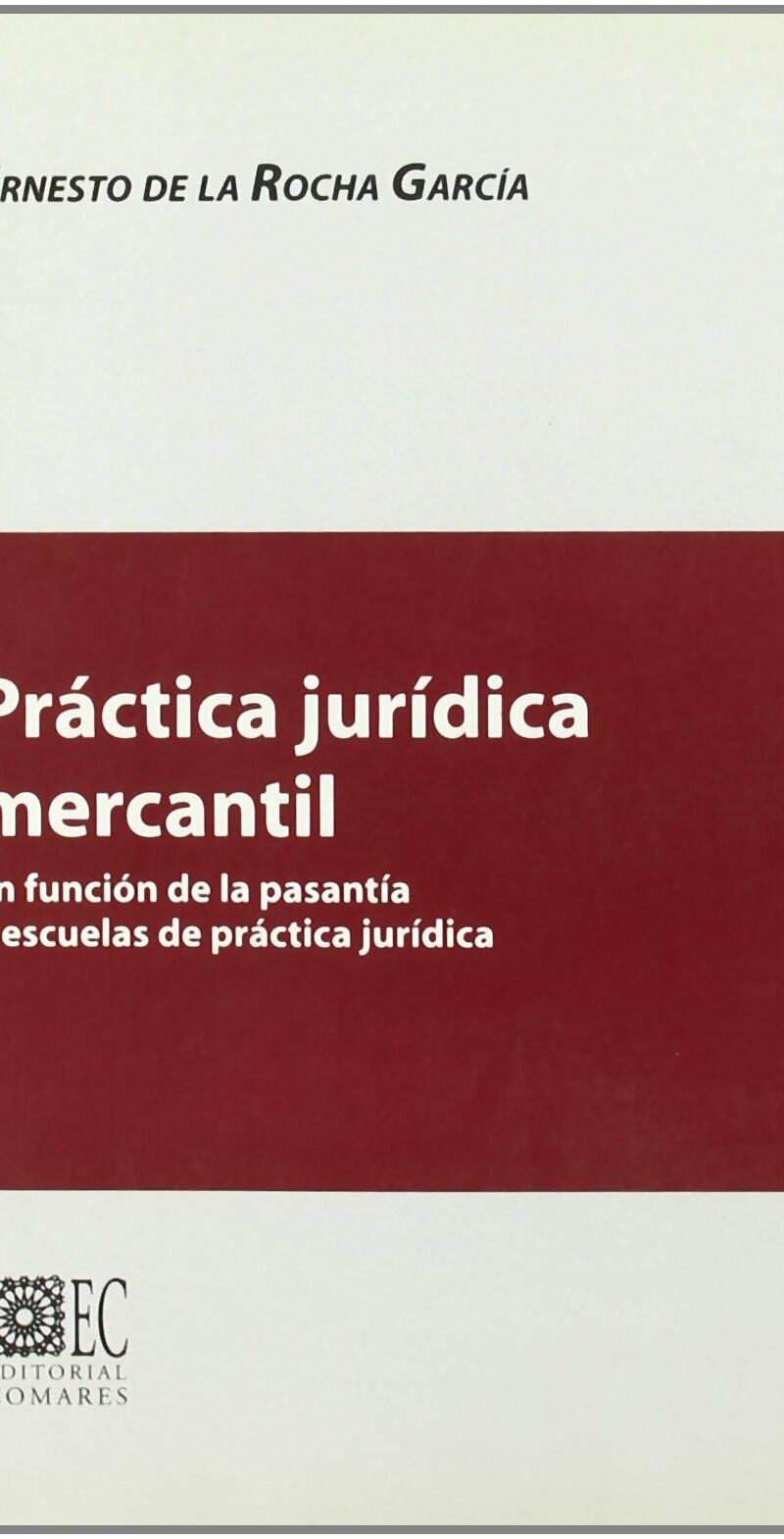 Práctica Jurídica Mercantil En función de la Pasantía y Escuelas de Práctica Jurídica