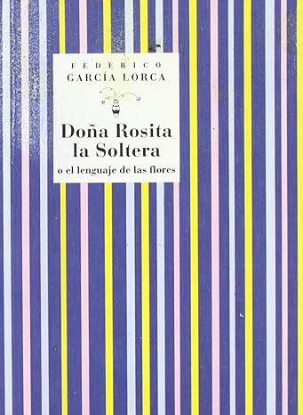 Doña Rosita la Soltera o el Lenguaje de las Flores