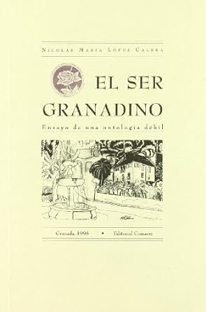 Granada como problema, prólogo de Luis García Montero Primera parte Confesiones metodológicas