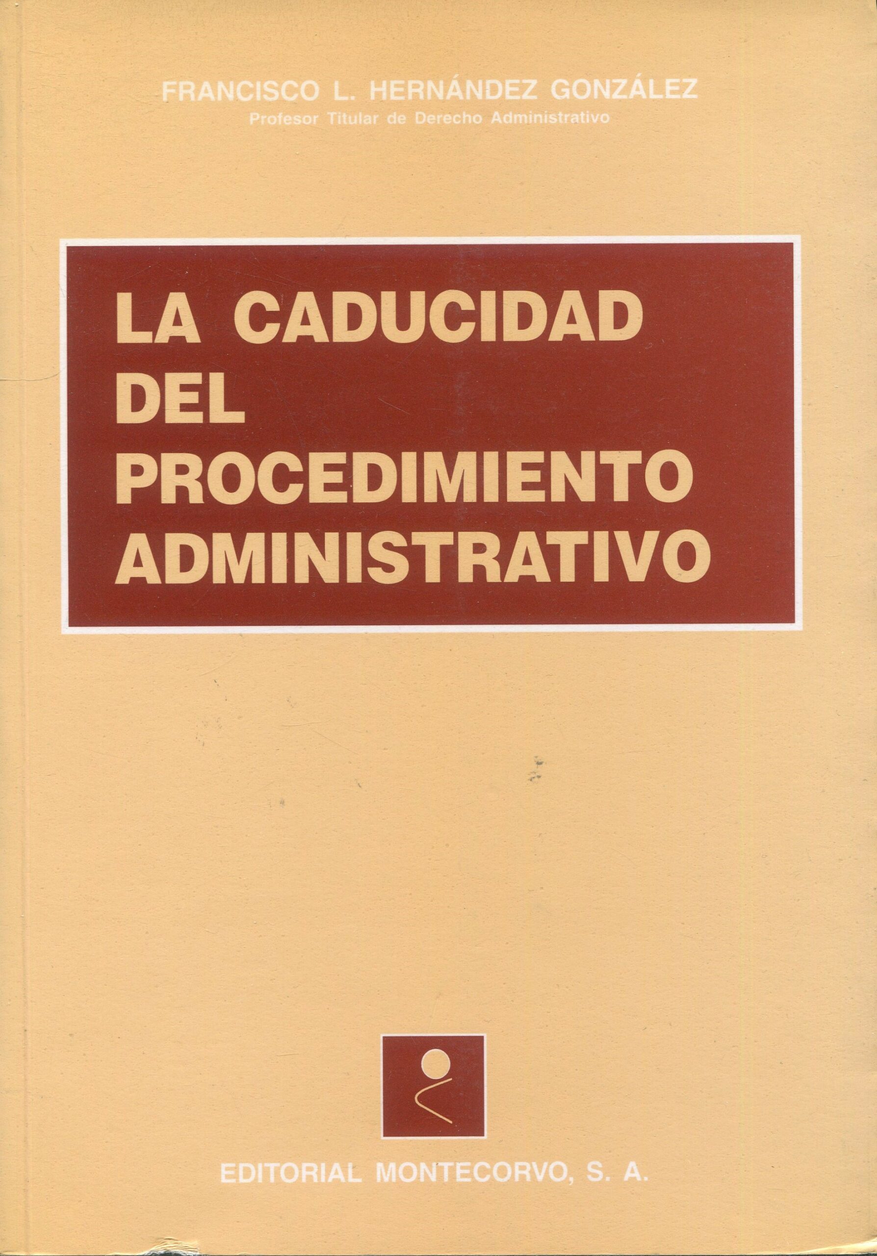 Caducidad del procedimiento administrativo / 9788471113665