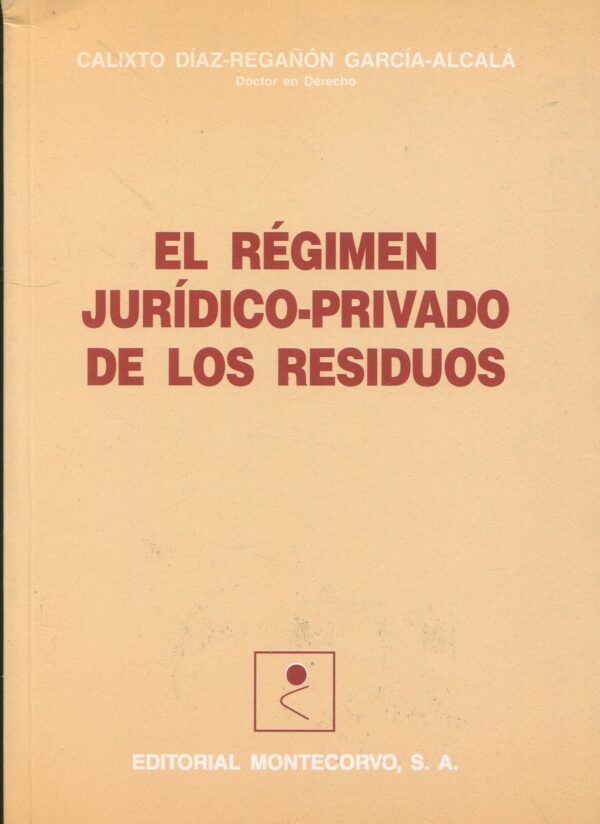 Régimen Jurídico-Privado de los Residuos / 9788471113658