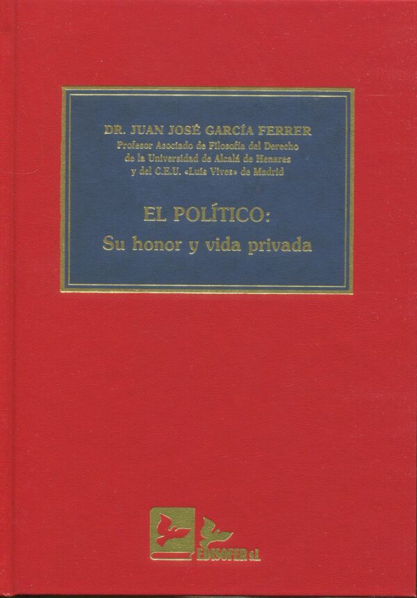 Político  Honor Vida Privada / J.J. García Ferrer/ 9788489493209