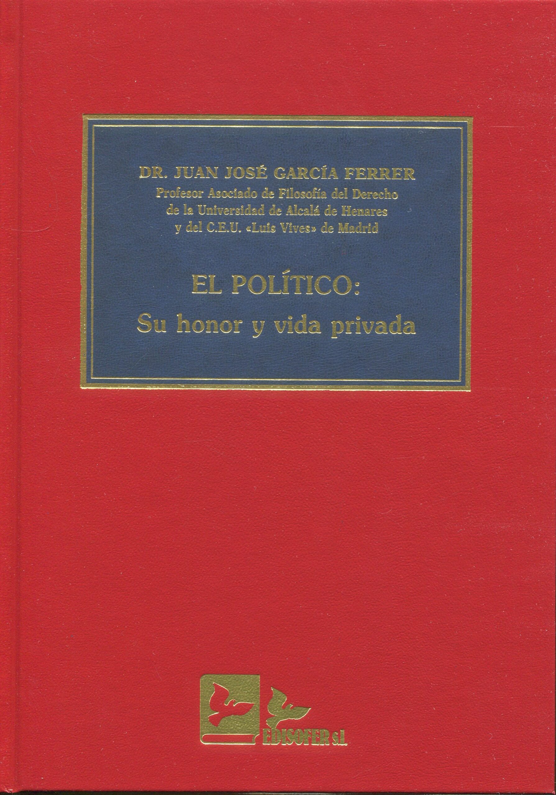 Político  Honor Vida Privada / J.J. García Ferrer/ 9788489493209