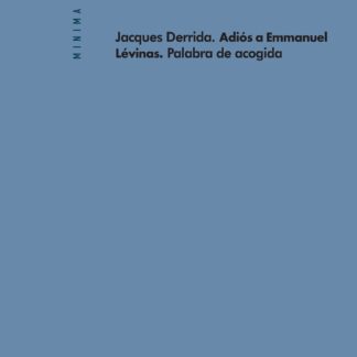Adiós a Emmanuel Levinas. Palabra de Acogida