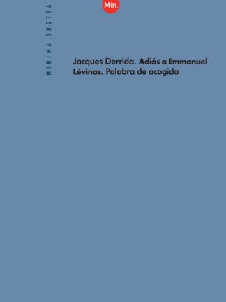 Adiós a Emmanuel Levinas. Palabra de Acogida