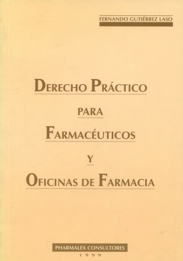 Derecho práctico para Farmacéuticos y Oficinas de Farmacia 978846058678