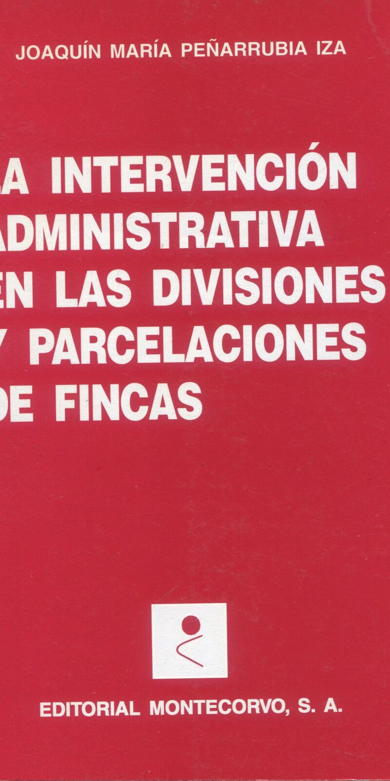 Intervención Administrativa Divisiones y Parcelaciones de Fincas 9788471113733