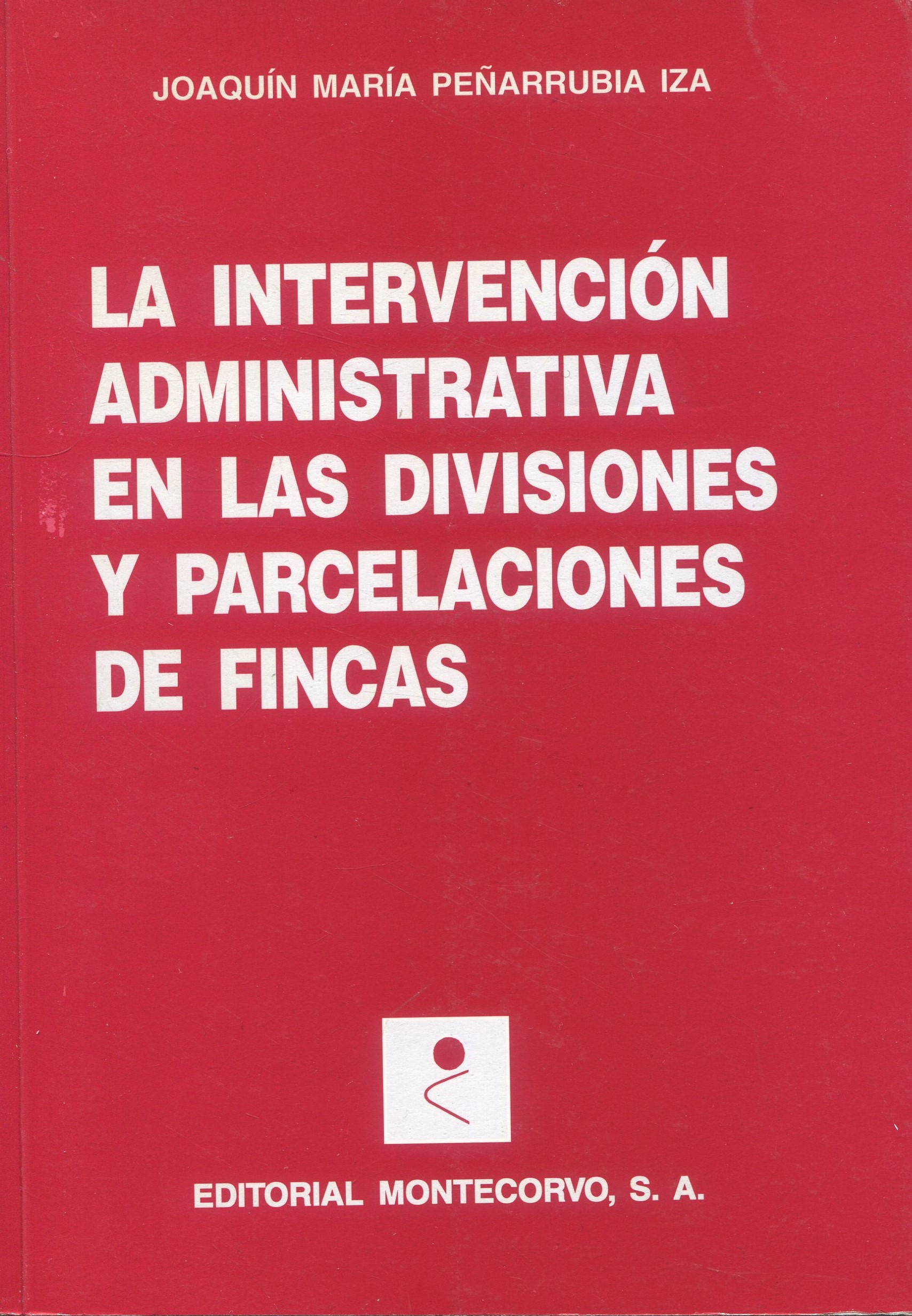 Intervención Administrativa Divisiones y Parcelaciones de Fincas 9788471113733