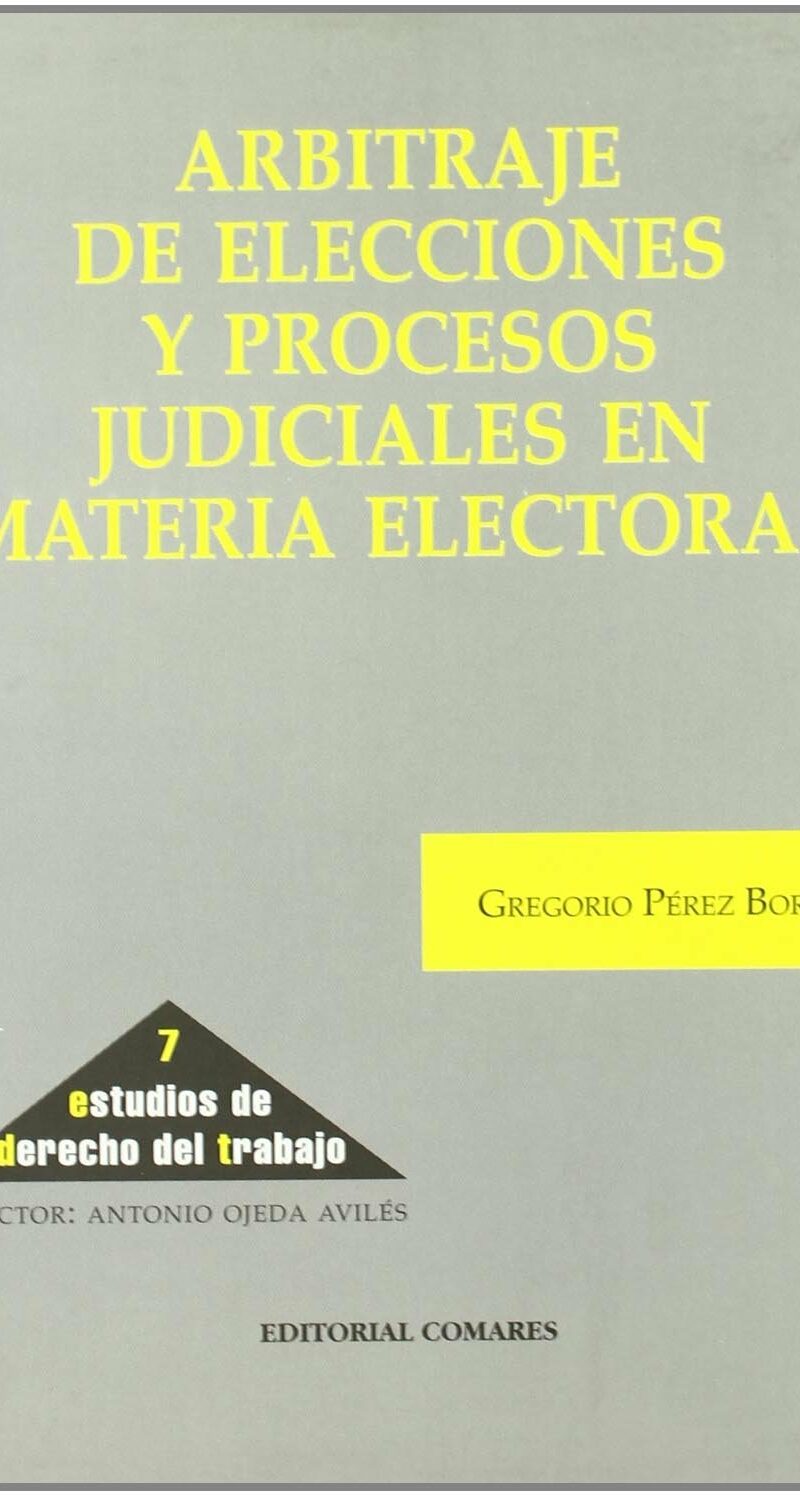 Arbitraje de Elecciones y Procesos Judiciales en Materia Electoral