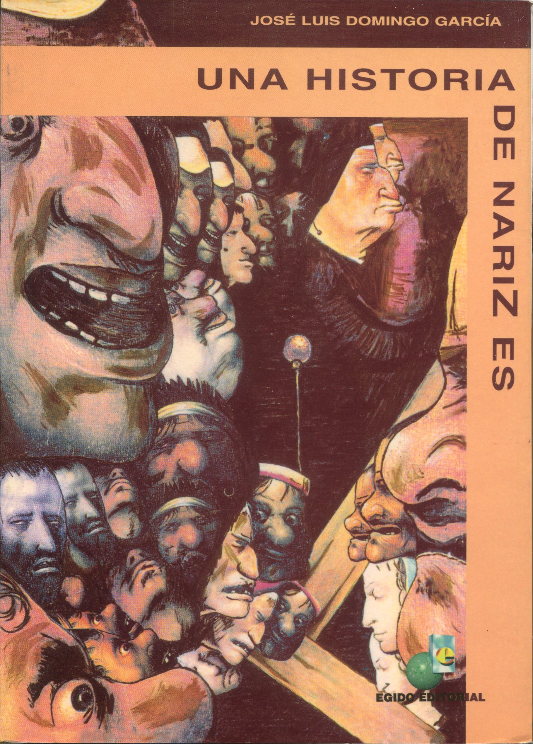 Una historia de nariZ /J.L. DOMINGO / Una historia de nariZ /J.L. DOMINGO / 9788489714540