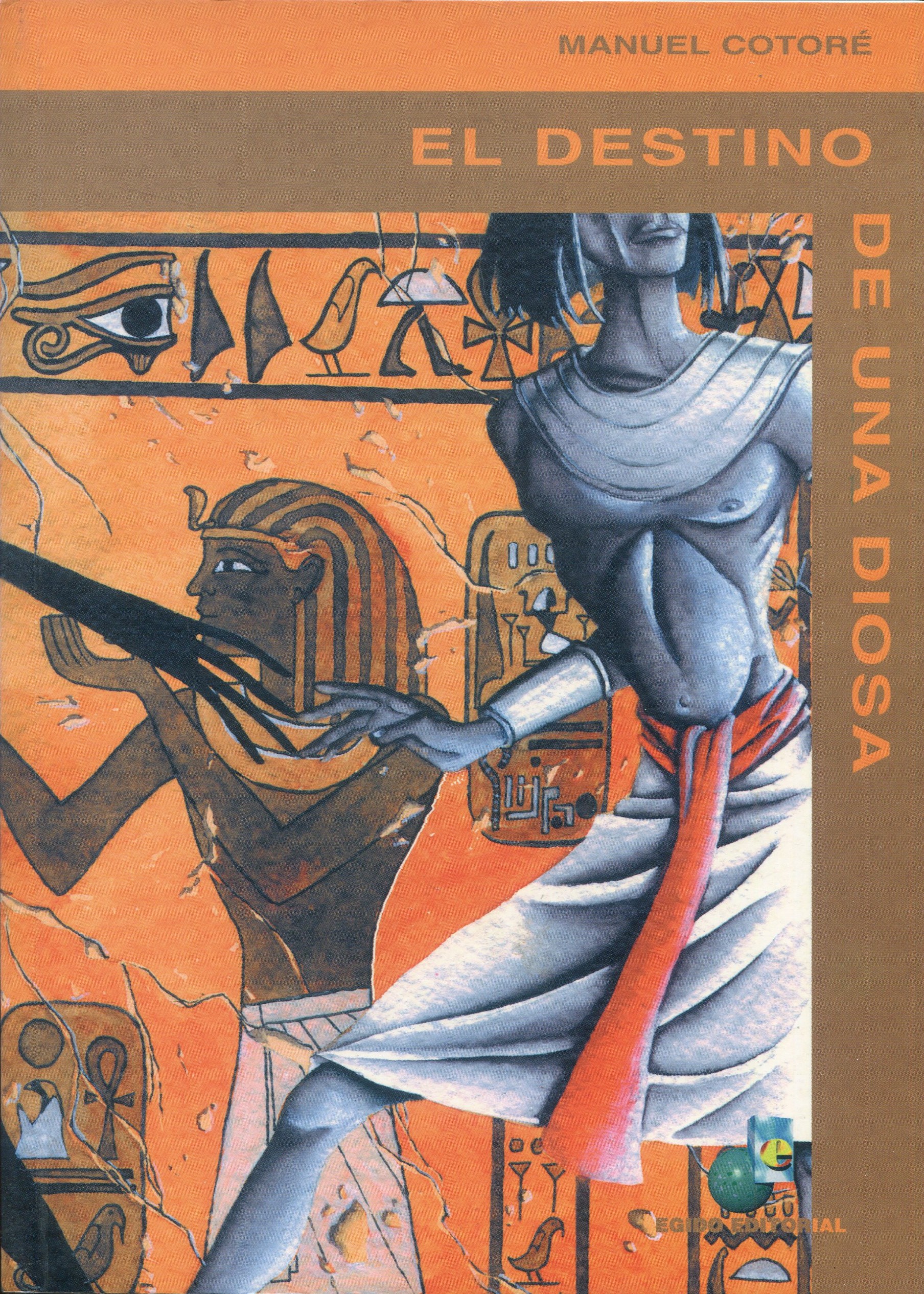 Destino de una diosa / MANUEL COTORÉ / 9788489714557