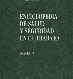 Enciclopedia Salud y Seguridad Trabajo, IV