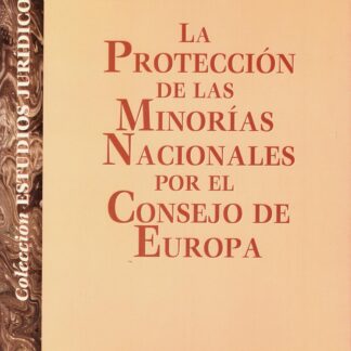 Protección de las Minorías Nacionales por el Consejo de Europa