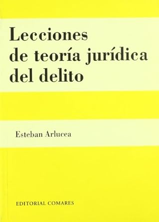 Lecciones de Teoría Jurídica del Delito