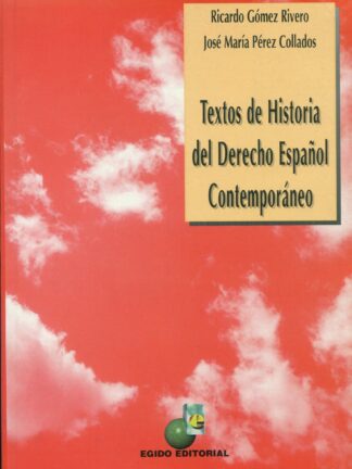 Textos de historia del derecho español contemporáneo