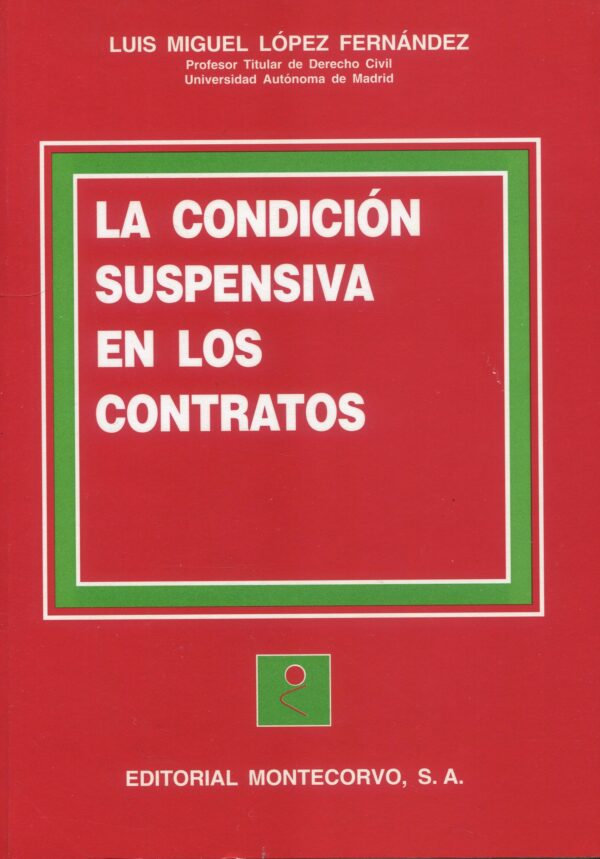 Condición suspensiva en los contratos 9788471113825