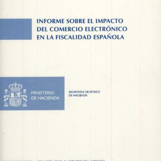 Informe sobre el impacto del comercio electrónico en la fiscalidad española