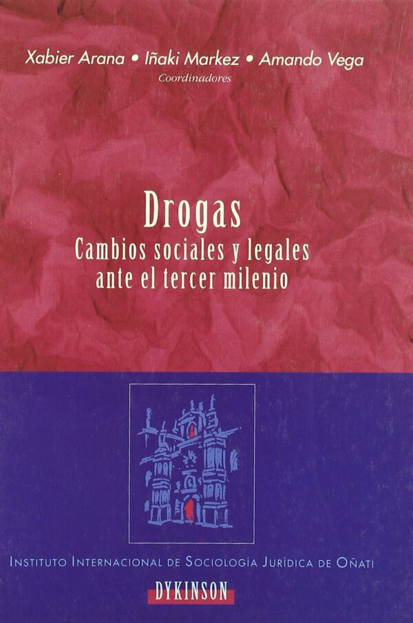 DROGAS CAMBIOS SOCIALES Y LEGALES TERCER MILENIO-9788481555752