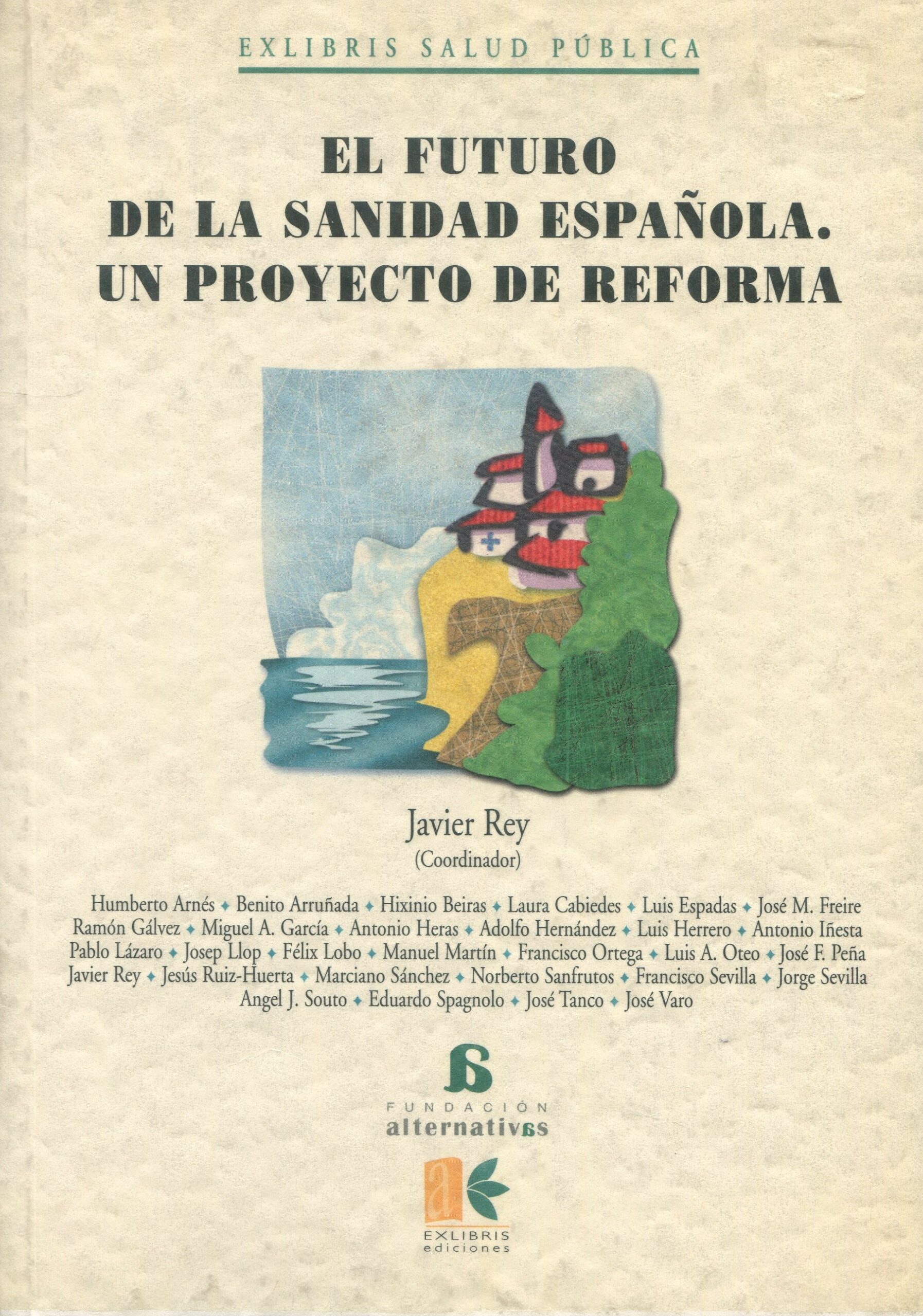 El futuro de la sanidad española. Un proyecto de reforma 9788495028151