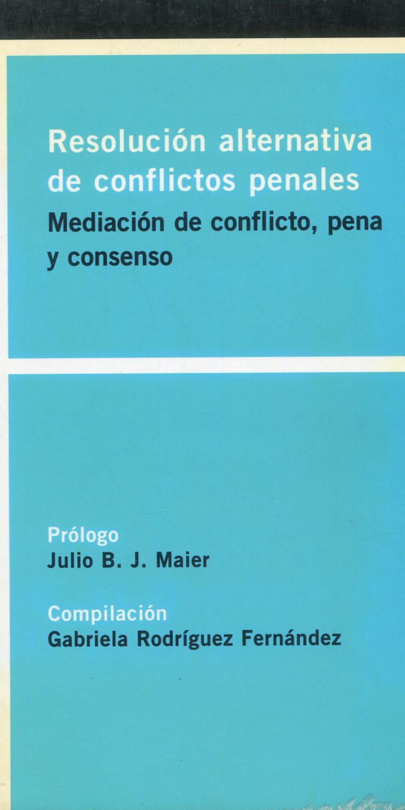 Resolución Alternativa de Conflictos Penales 9789879120388