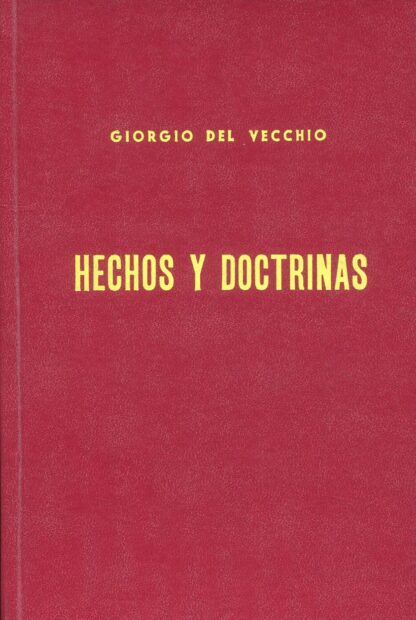Hechos y doctrinas : escritos filosóficos, jurídicos y literarios