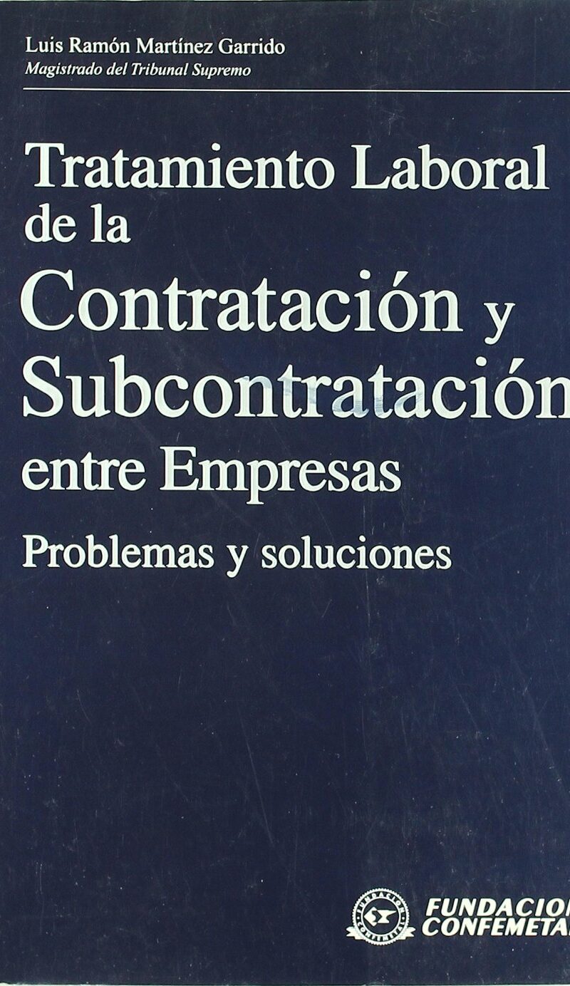 Tratamiento Laboral de la Contratación y Subcontratación entre Empresas