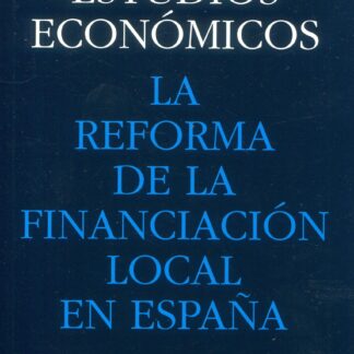Reforma de la financiación local en España. Nº 4/200 Revista del Instituto de Estudios Económicos