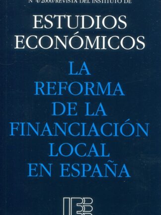 Reforma de la financiación local en España. Nº 4/200 Revista del Instituto de Estudios Económicos