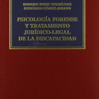 Psicología forense y tratamiento jurídico-legal de la discapacidad