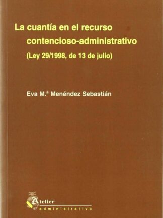 Cuantía en el Recurso Contencioso-Administrativo. (Ley 29/1998, de 13 de Julio)