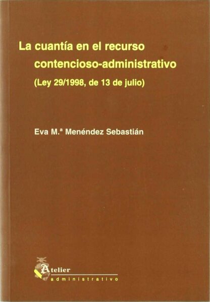 Cuantía en el Recurso Contencioso-Administrativo. (Ley 29/1998, de 13 de Julio)