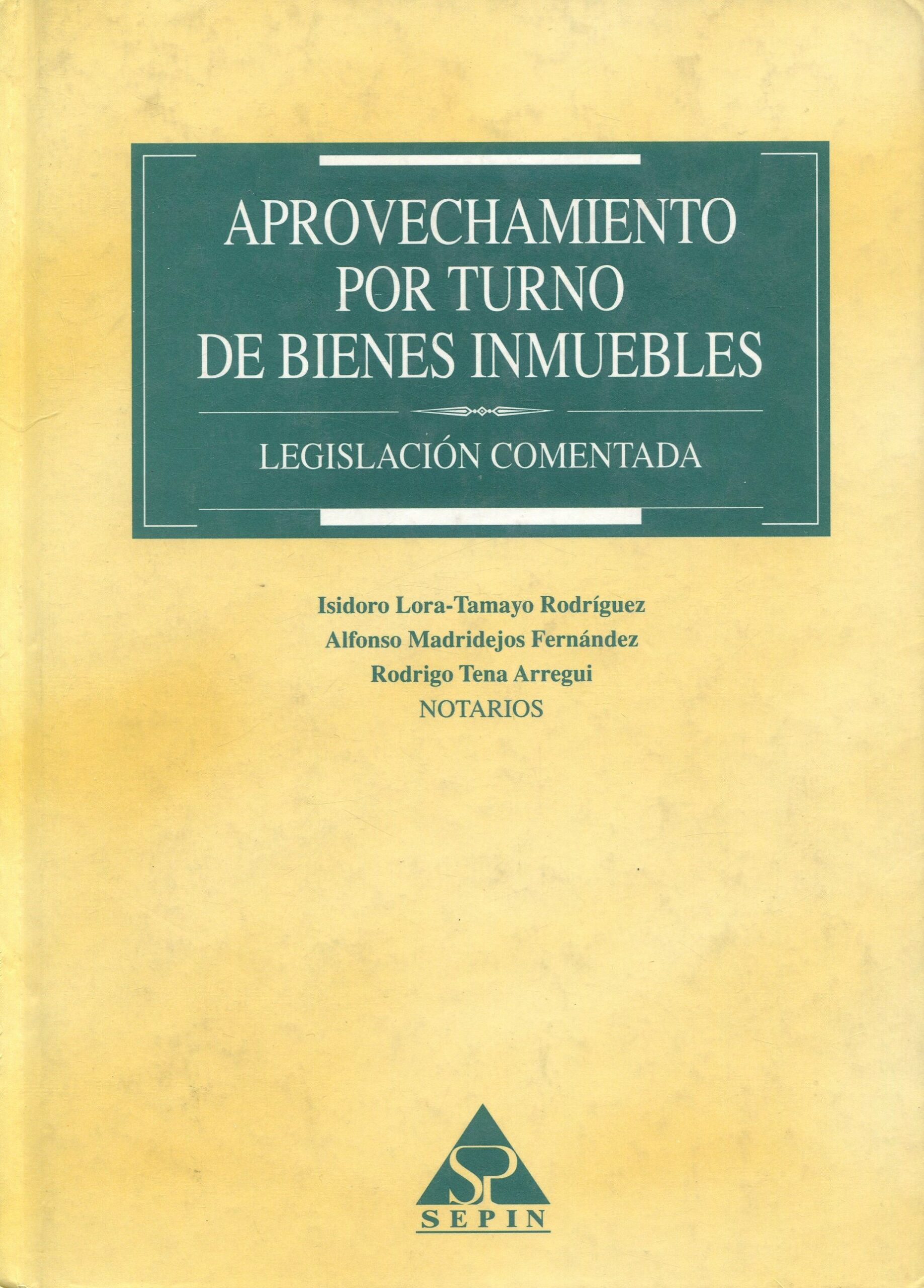 Aprovechamiento por turno de bienes inmuebles / 9788492320950-