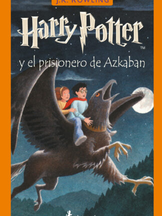 Harry Potter y el prisionero de Azkaban (Harry Potter 3)