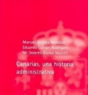 Canarias, una Historia Administrativa