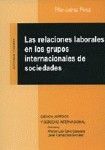 Relaciones Laborales en los Grupos Internacionales de Sociedades
