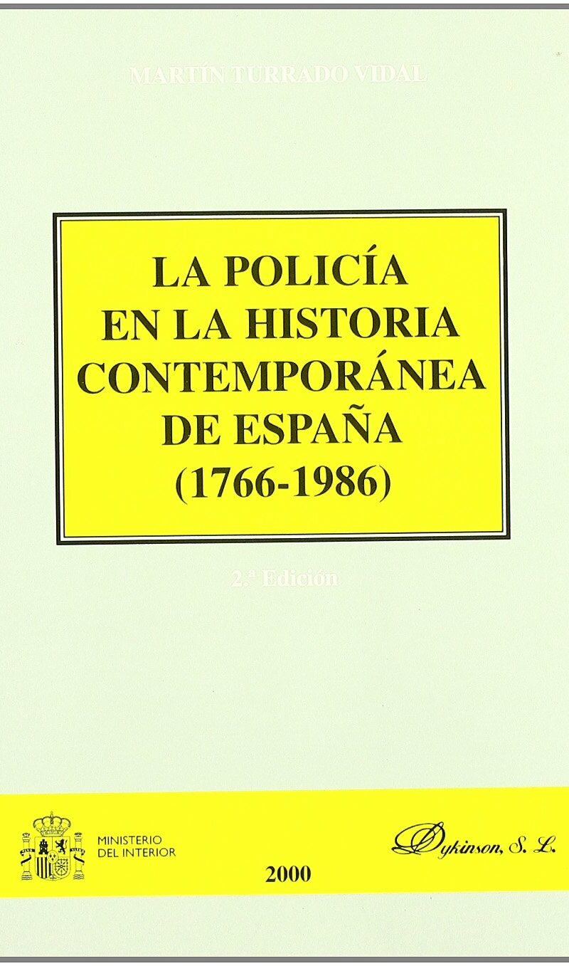 LA POLICIA EN LA HISTORIA CONTEMPORANEA DE ESPAÑA