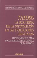 Theosis. La doctrina de la divinización en las tradiciones cristianas.