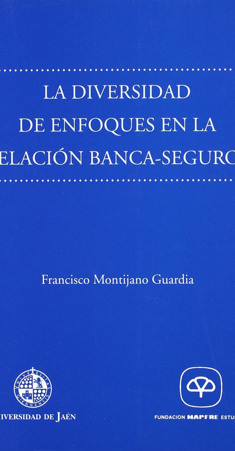 DIVERSIDAD DE ENFOQUE BANCA-SEGUROS