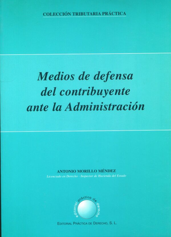 Medios defensa contribuyente administración/ 9788489501409