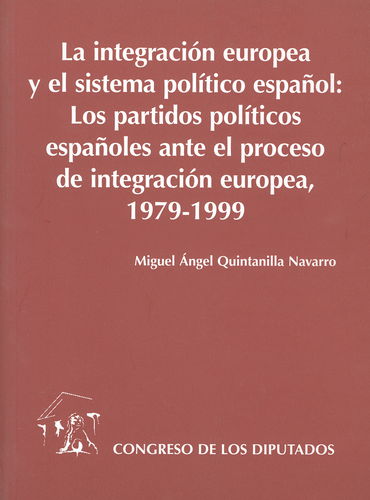 INTEGRACIÓN EUROPEA Y SISTEMA POLÍTICO ESPAÑOL-