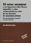 Valor Catastral y los Impuestos Sobre Bienes Inmuebles y Sobre el Incremento de Valor de los Terrenos de Naturaleza